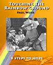 Touching The Rainbow Ground